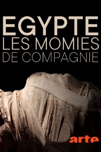 Égypte : les momies de compagnie Poster of Égypte : les momies de compagnie