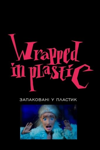 Wrapped in Plastic Poster of Wrapped in Plastic
