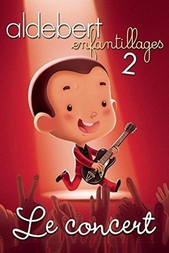 Aldebert : Enfantillages 2, le concert Poster of Aldebert : Enfantillages 2, le concert