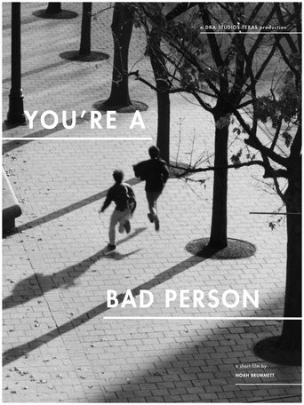 You're A Bad Person Poster of You're A Bad Person