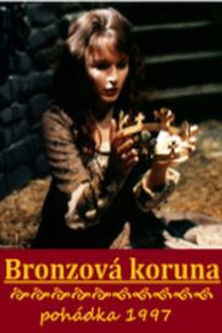 Bronzová koruna Poster of Bronzová koruna