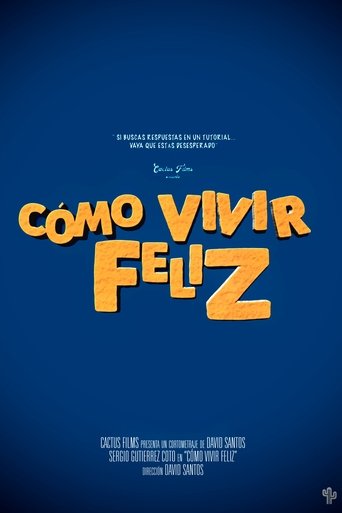 Cómo Vivir Feliz Poster of Cómo Vivir Feliz