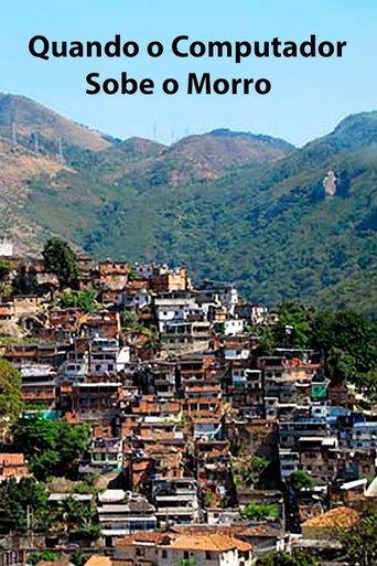 Quando o Computador Sobe o Morro Poster of Quando o Computador Sobe o Morro