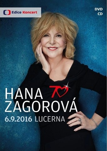 Hana Zagorová 70 - 6.9.2016 Lucerna Poster of Hana Zagorová 70 - 6.9.2016 Lucerna