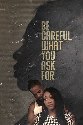Be Careful What You Ask For Poster of Be Careful What You Ask For
