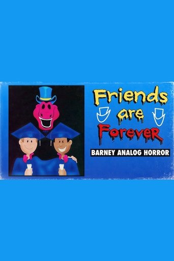 Friends Are Forever: A Barney Analog Horror Film Poster of Friends Are Forever: A Barney Analog Horror Film
