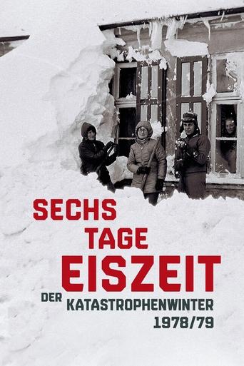 Sechs Tage Eiszeit - Der Katastrophenwinter 1978-79 Poster of Sechs Tage Eiszeit - Der Katastrophenwinter 1978-79