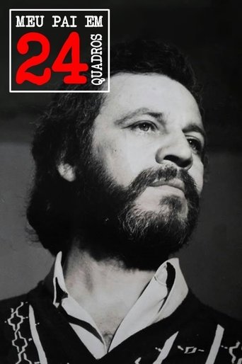 Meu Pai em 24 Quadros Poster of Meu Pai em 24 Quadros