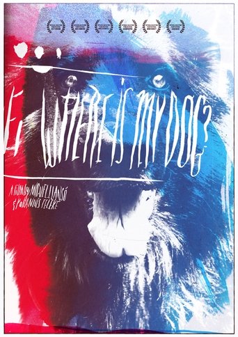 Where Is My Dog? Poster of Where Is My Dog?