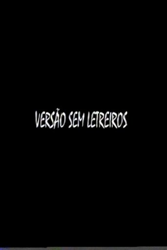 Versão Sem Letreiros Poster of Versão Sem Letreiros