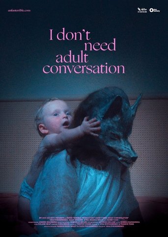 I Don't Need Adult Conversation Poster of I Don't Need Adult Conversation
