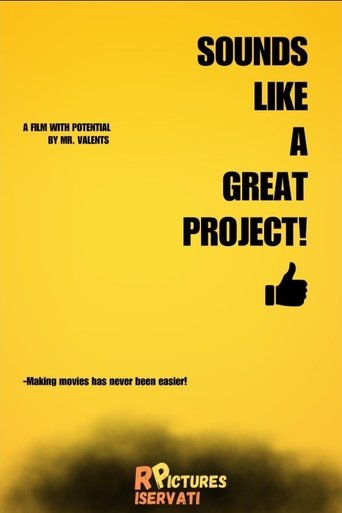Sounds Like A Great Project! Poster of Sounds Like A Great Project!