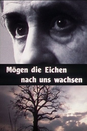 Mögen die Eichen nach uns wachsen Poster of Mögen die Eichen nach uns wachsen