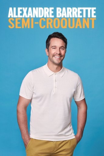 Alexandre Barrette: Semi-Croquant Poster of Alexandre Barrette: Semi-Croquant