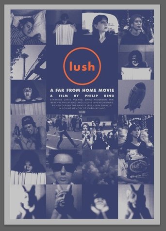 Lush: A Far from Home Movie Poster of Lush: A Far from Home Movie