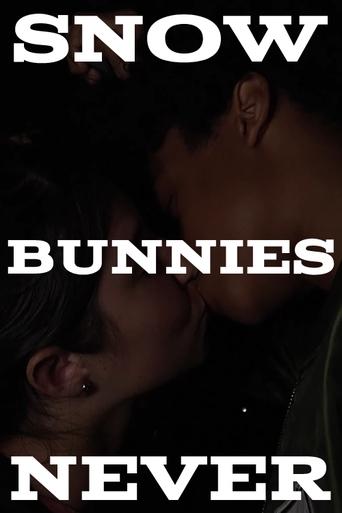 Snow Bunnies Never Poster of Snow Bunnies Never