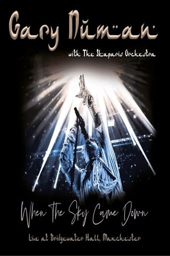 Gary Numan: When the Sky Came Down (Live at The Bridgewater Hall, Manchester) Poster of Gary Numan: When the Sky Came Down (Live at The Bridgewater Hall, Manchester)