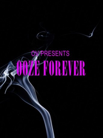 OV Presents Ooze Forever Poster of OV Presents Ooze Forever