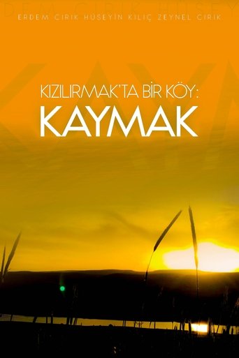 Kızılırmak'ta Bir Köy: Kaymak Poster of Kızılırmak'ta Bir Köy: Kaymak