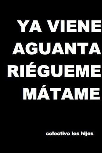 Ya viene, aguanta, riégueme, mátame Poster of Ya viene, aguanta, riégueme, mátame