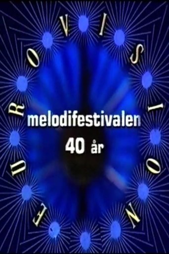 Melodifestivalen 40 år Poster of Melodifestivalen 40 år