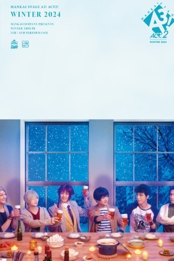 MANKAI STAGE『A3!』ACT2! ~WINTER 2024~ Poster of MANKAI STAGE『A3!』ACT2! ~WINTER 2024~