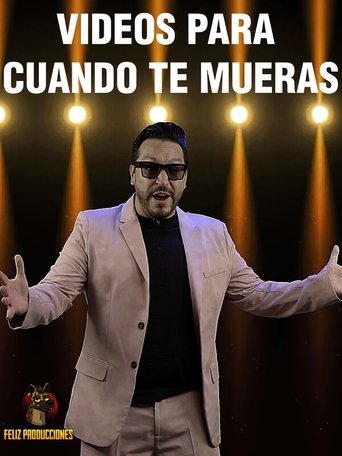Videos para cuando te mueras Poster of Videos para cuando te mueras