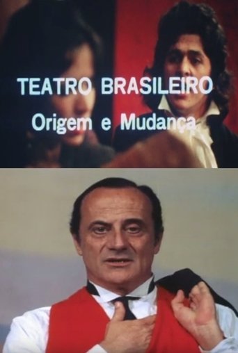 Teatro Brasileiro: Origem e Mudança Poster of Teatro Brasileiro: Origem e Mudança