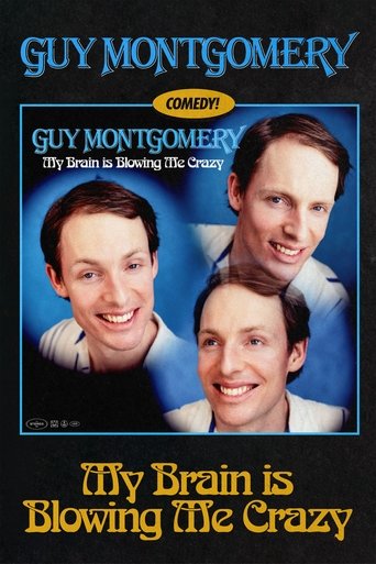 Guy Montgomery: My Brain Is Blowing Me Crazy Poster of Guy Montgomery: My Brain Is Blowing Me Crazy