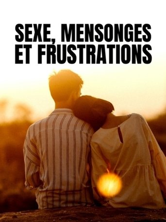 Sexe, mensonges et frustrations Poster of Sexe, mensonges et frustrations
