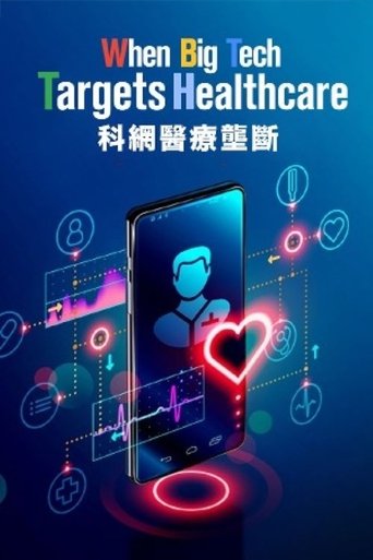 When Big Tech Targets Healthcare Poster of When Big Tech Targets Healthcare