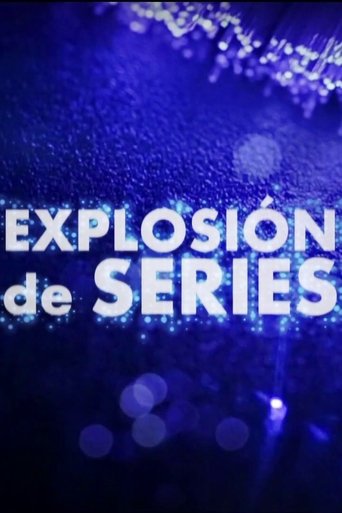 Explosión de series Poster of Explosión de series
