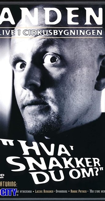 Anders Matthesen: Anden live i Cirkusbygningen - Hva' snakker du om? Poster of Anders Matthesen: Anden live i Cirkusbygningen - Hva' snakker du om?