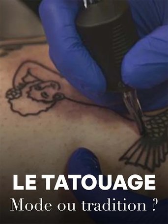 Le tatouage - Mode ou tradition ? Poster of Le tatouage - Mode ou tradition ?