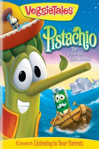 VeggieTales: Pistachio - The Little Boy that Woodn't Poster of VeggieTales: Pistachio - The Little Boy that Woodn't