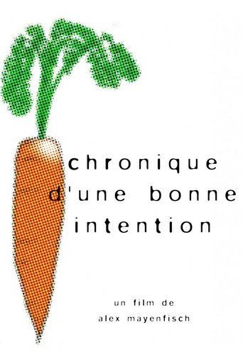 Chronique d'une bonne intention Poster of Chronique d'une bonne intention