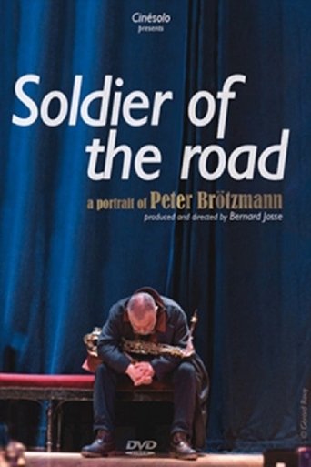 Soldier of the Road: A Portrait of Peter Brötzmann Poster of Soldier of the Road: A Portrait of Peter Brötzmann