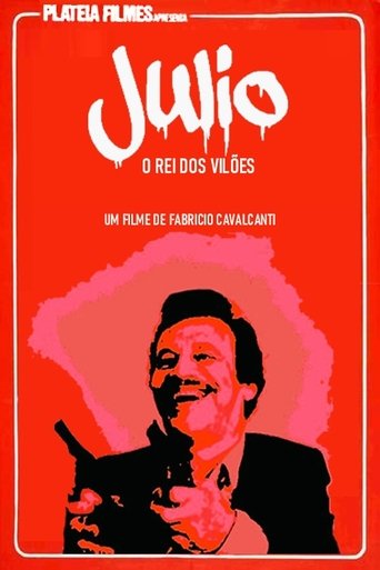 Júlio o Rei dos Vilões Poster of Júlio o Rei dos Vilões