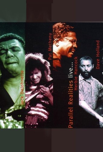 Jack DeJohnette, Pat Metheny, Herbie Hancock, Dave Holland: Parallel Realities Live... (Live at Mellon Jazz Festival) Poster of Jack DeJohnette, Pat Metheny, Herbie Hancock, Dave Holland: Parallel Realities Live... (Live at Mellon Jazz Festival)