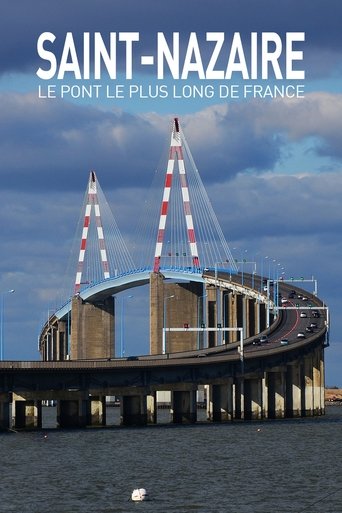 Saint Nazaire : Le Pont le plus long de France Poster of Saint Nazaire : Le Pont le plus long de France
