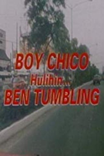 Boy Chico: Hulihin si Ben Tumbling Poster of Boy Chico: Hulihin si Ben Tumbling