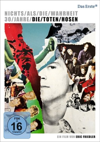 Nichts als die Wahrheit - 30 Jahre Die Toten Hosen Poster of Nichts als die Wahrheit - 30 Jahre Die Toten Hosen