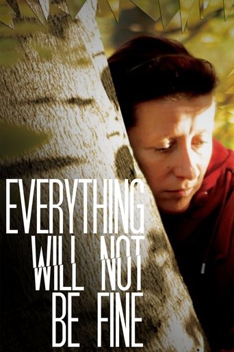 Everything Will Not Be Fine Poster of Everything Will Not Be Fine