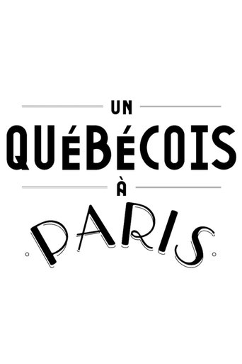 Un Québécois à Paris Poster of Un Québécois à Paris