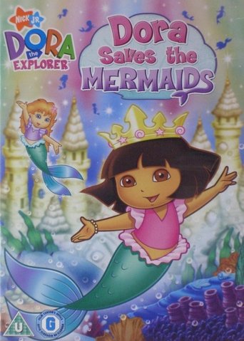 Dora the Explorer: Dora Saves the Mermaids Poster of Dora the Explorer: Dora Saves the Mermaids