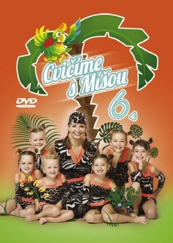 Cvičíme s Míšou 6 Poster of Cvičíme s Míšou 6