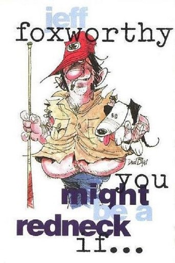 Jeff Foxworthy: You Might Be a Redneck if... Poster of Jeff Foxworthy: You Might Be a Redneck if...