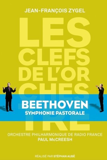 Les clefs de l'orchestre de Jean-François Zygel - Ludwig van Beethoven, Symphony No.6 "Pastorale" Poster of Les clefs de l'orchestre de Jean-François Zygel - Ludwig van Beethoven, Symphony No.6 "Pastorale"