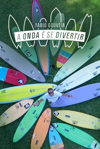 Fabio Gouveia: A Onda É Se Divertir Poster of Fabio Gouveia: A Onda É Se Divertir