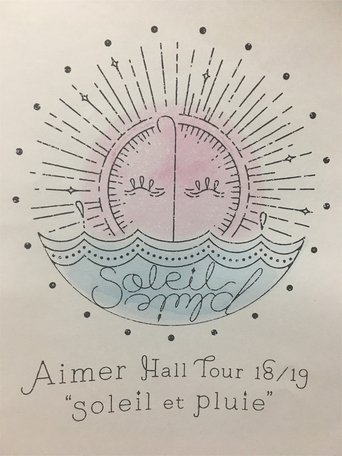 Aimer Hall Tour 18/19 "soleil et pluie" at Tokyo International Forum Poster of Aimer Hall Tour 18/19 "soleil et pluie" at Tokyo International Forum